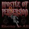 Apostle Of Perversion : Enemy To All